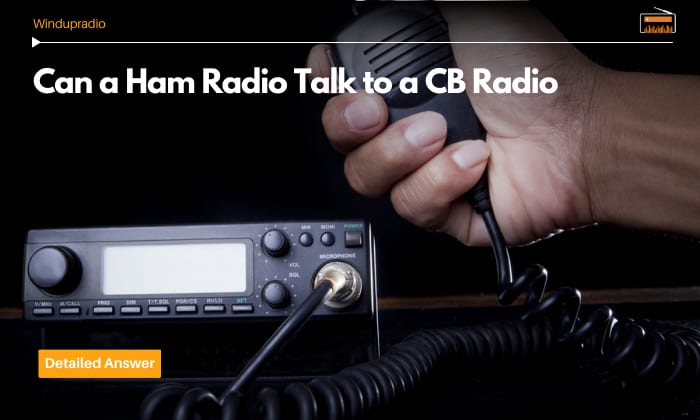 can a ham radio talk to a cb radio