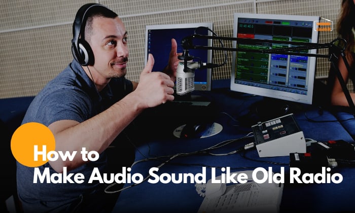 how to make audio sound like old radio