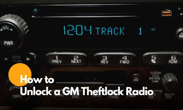 How to Unlock a GM Theftlock Radio